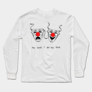 My Best, I Do My Best. Long Sleeve T-Shirt